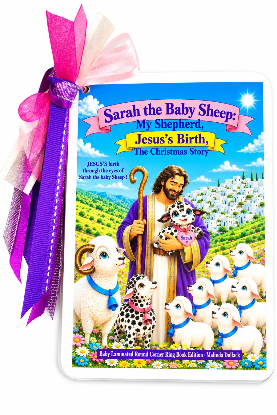 1 Hand Made Customizable Hand Made Laminated, Ribbon Bound, Round Cornered, Baby Book: Sarah the Baby Sheep: My Shepherd, Jesus's Birth. The Christmas Story Edition.